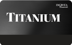 Boyd Rewards Titanium Card